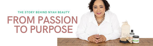 The Story Behind Nyah Beauty: From Passion to Purpose